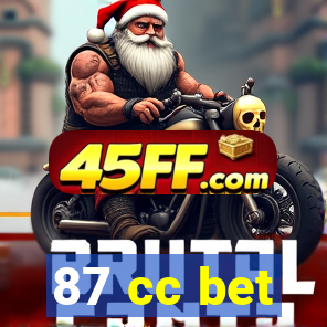87 cc bet